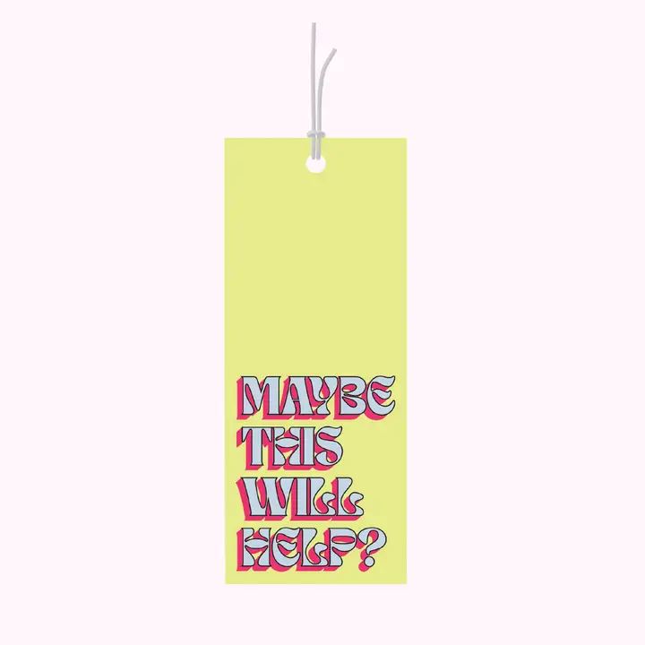 Bad on Paper Gift Tag 'Maybe This Will Help?' Bad on Paper