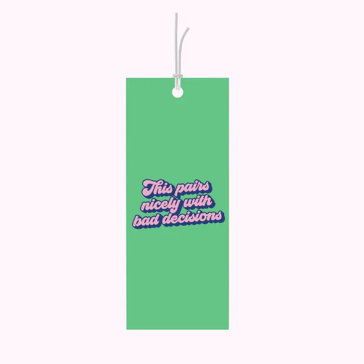 Bad on Paper Gift Tag 'This pairs nicely with bad decisions' Bad on Paper