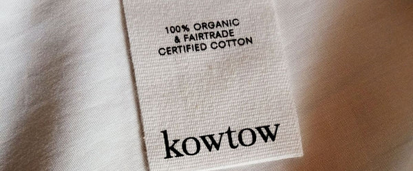 Kowtow - A Slow Fashion Label With A Big Global Conscience