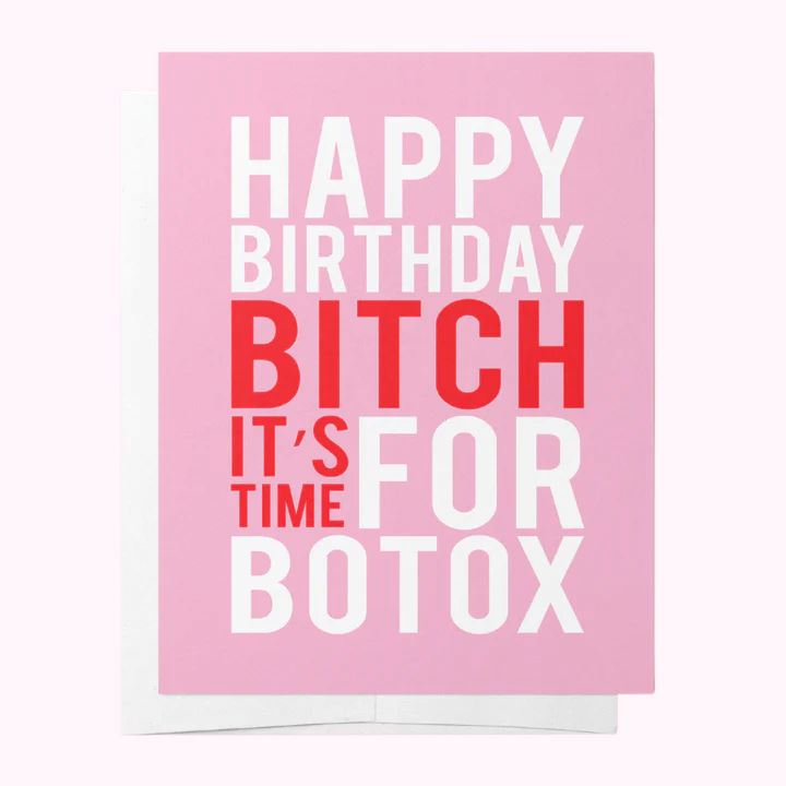 Bad on Paper - Happy Birthday Bitch, It's Time for Botox Bad on Paper