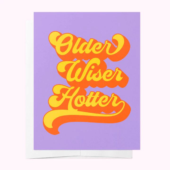 Bad on Paper 'Older Wiser Hotter' Greeting Card Bad on Paper