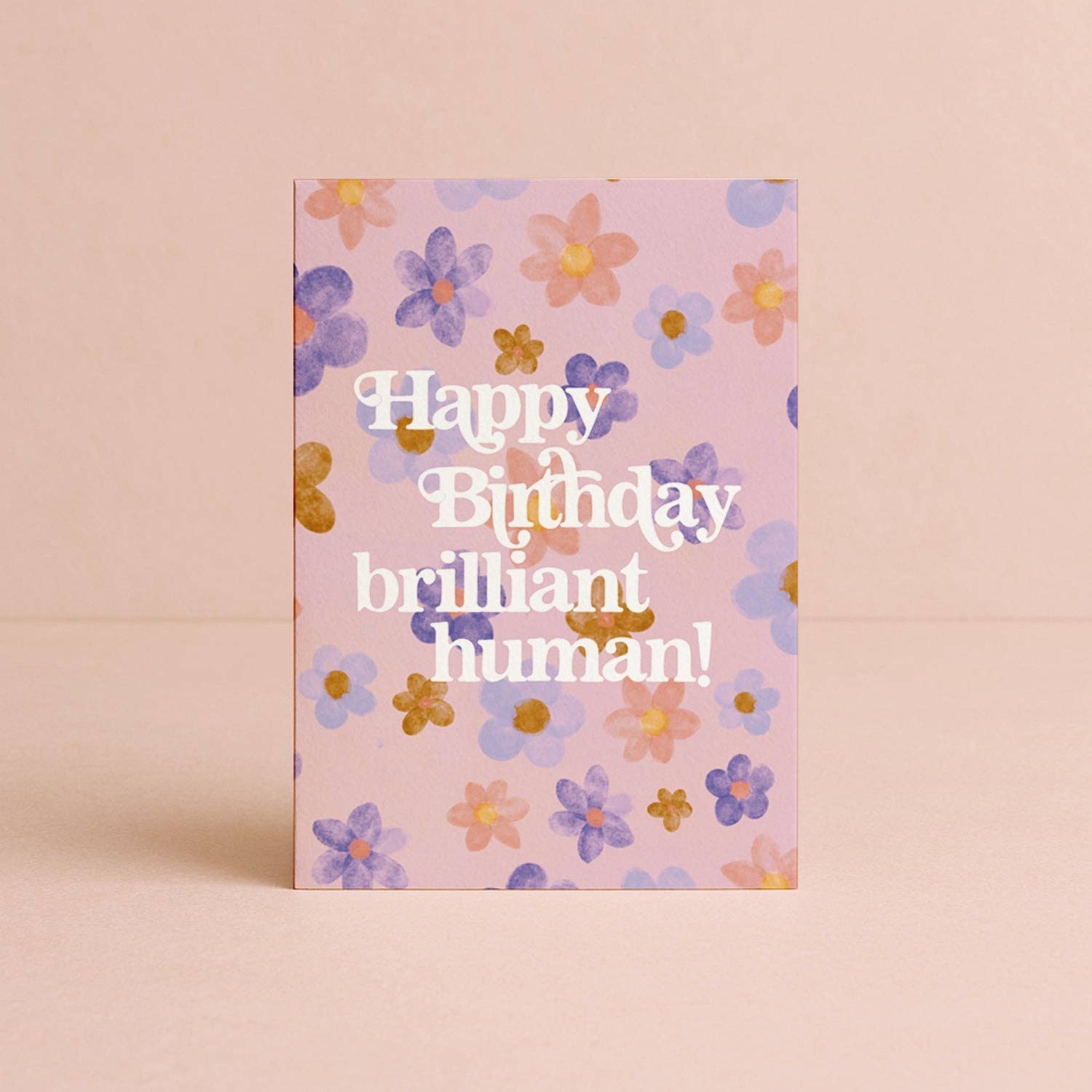 'Happy Birthday Brilliant Human' Blossoms Greeting Card Daymaker Stationery