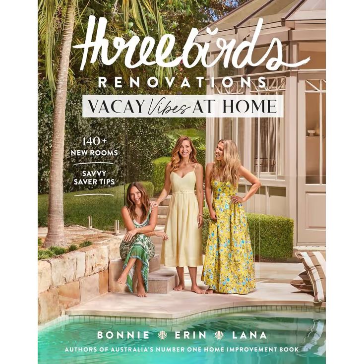 Three Birds Renovations: Vacay Vibes at Home Lifestyle Book Brumby Sunstate 