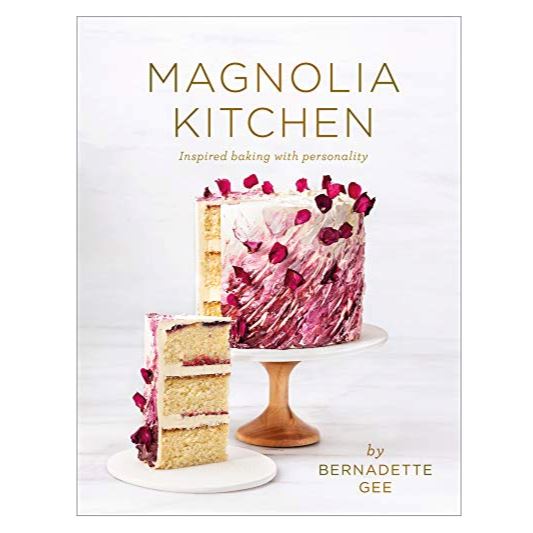 Magnolia Kitchen: Inspired Baking With Personality by Bernadette Gee Brumby Sunstate